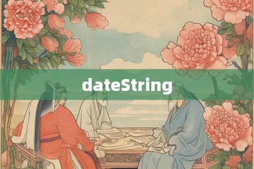dateString