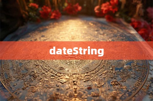 dateString